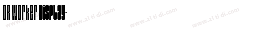 DR Worker Display字体转换